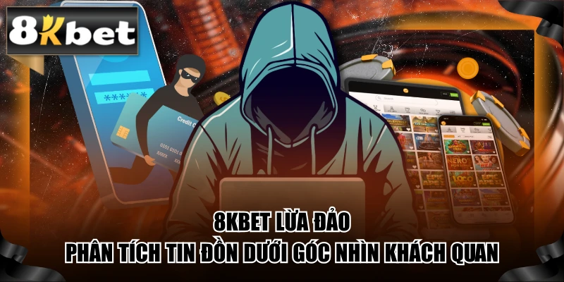 8kbet Lừa Đảo