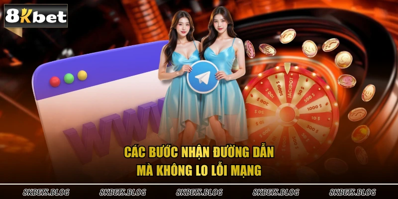 Các bước nhận đường dẫn mà không lo lỗi mạng