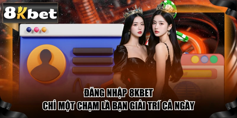 Đăng Nhập 8KBET