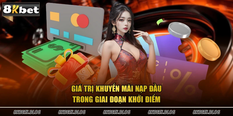 Giá trị khuyến mãi nạp đầu trong giai đoạn khởi điểm