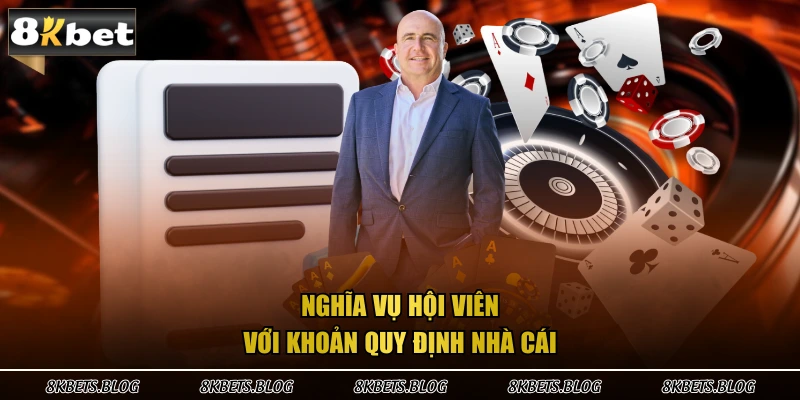 Nghĩa vụ hội viên với khoản quy định nhà cái