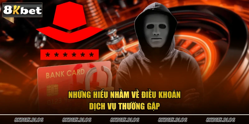 Những hiểu nhầm về điều khoản dịch vụ thường gặp