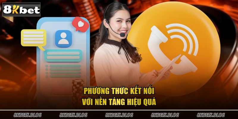 Phương thức kết nối với nền tảng hiệu quả