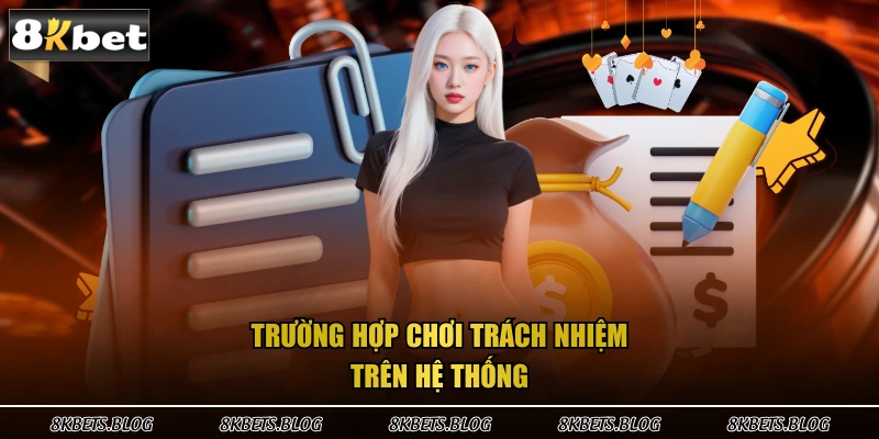 Trường hợp chơi trách nhiệm trên hệ thống 